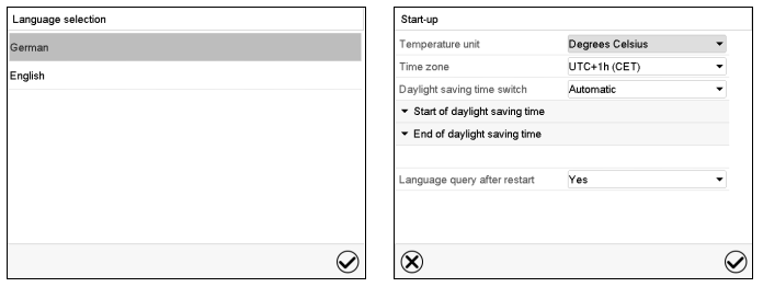 6.2Cài đặt bảng điều khiển khi khởi động Cửa sổ “Language selection” cho phép lựa chọn ngôn ngữ, trong trường hợp nó được kích hoạt trong menu "Khởi động". Sau đó xảy ra yêu cầu về múi giờ và đơn vị của nhiệt độ.
